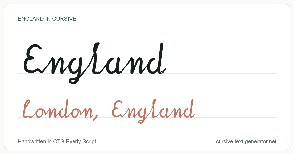 England in cursive handwriting: the word England written in joined script, with the phrase London, England underneath