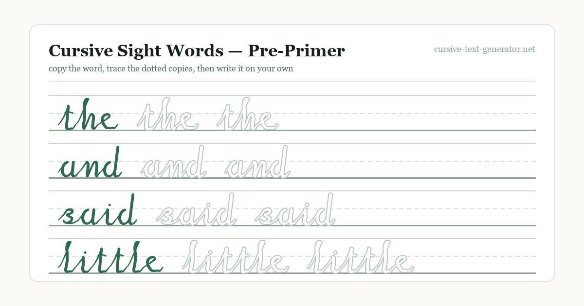 Printable cursive handwriting practice sheets: a sight-word sheet with the words the, and, said on three-line ruled paper, each row showing a solid model word followed by dotted copies to trace